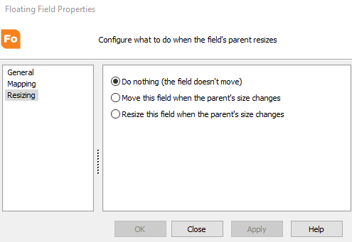 Floating field properties dialog. Resizing is selected from the tree on the left. On the right, choose to do nothing, move this field when the parent's size changes, or resize the field when the parent's size changes.